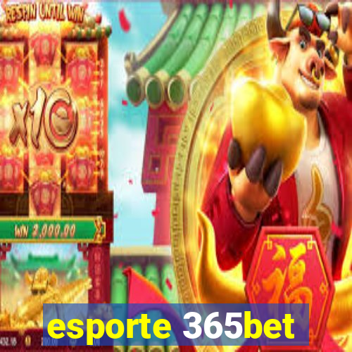 esporte 365bet